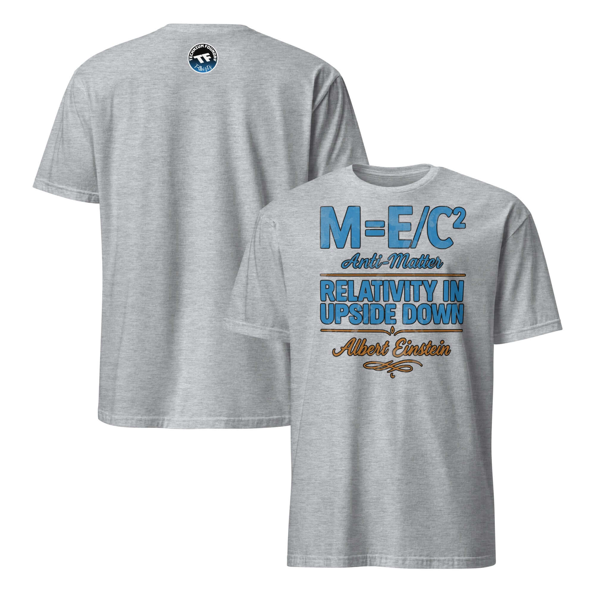 M=E/C² Anti-Matter Einstein T-Shirt with inverted physics humor design on gray fabric.