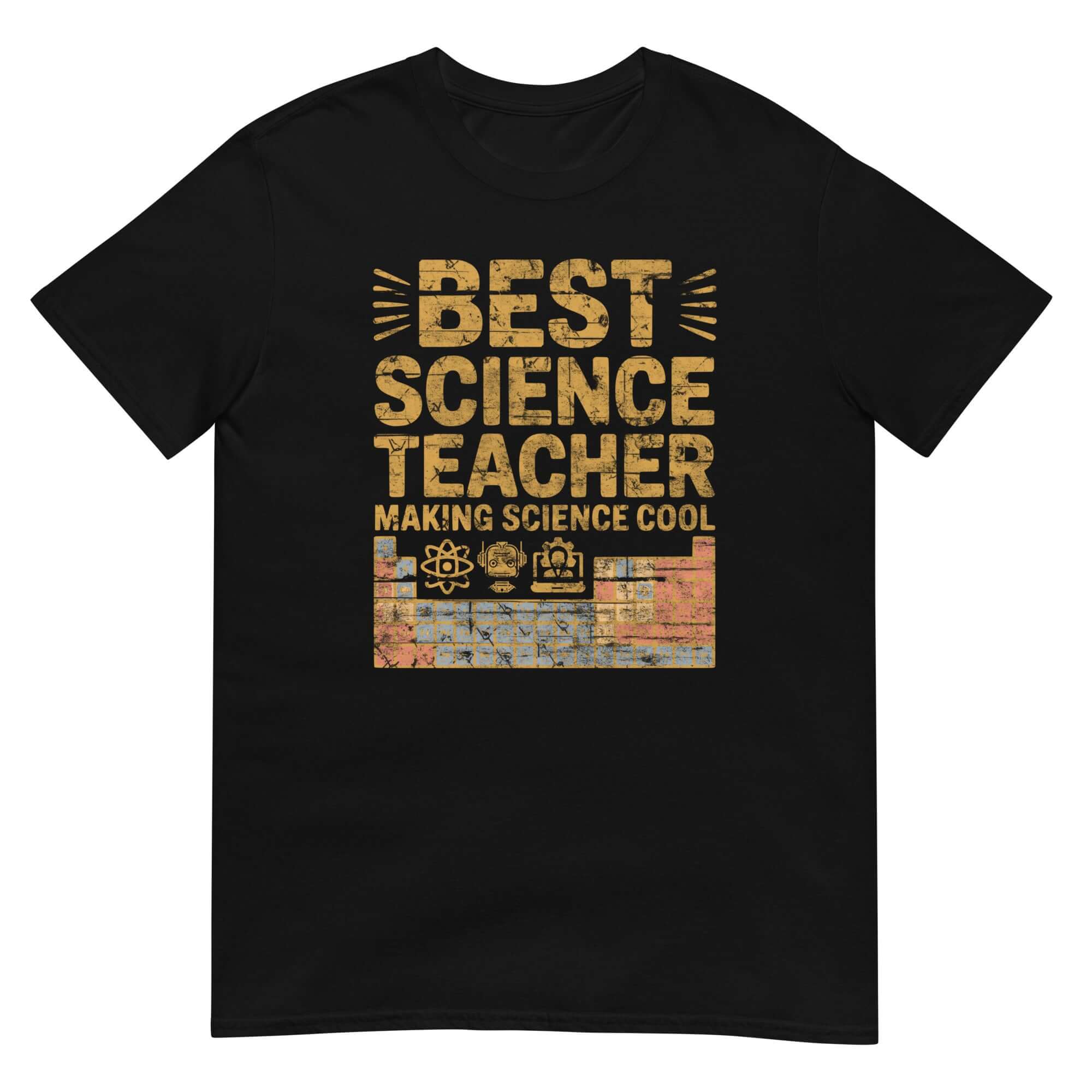 Best Science Teacher Making Science Cool T-Shirt with Periodic Table Design