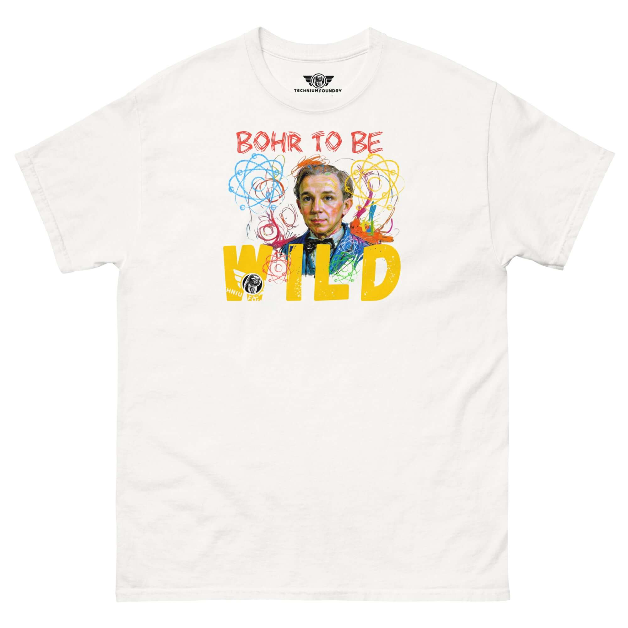 Bohr to Be Wild t-shirt featuring Niels Bohr portrait with rock and roll artistic design, celebrating quantum physics innovation.