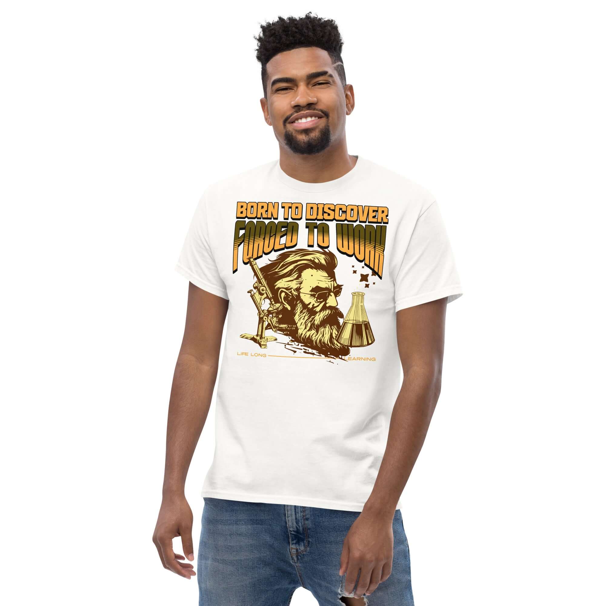 Man wearing 'Born to Discover, Forced to Work' T-shirt with vintage scientist illustration, perfect for academics and science enthusiasts.