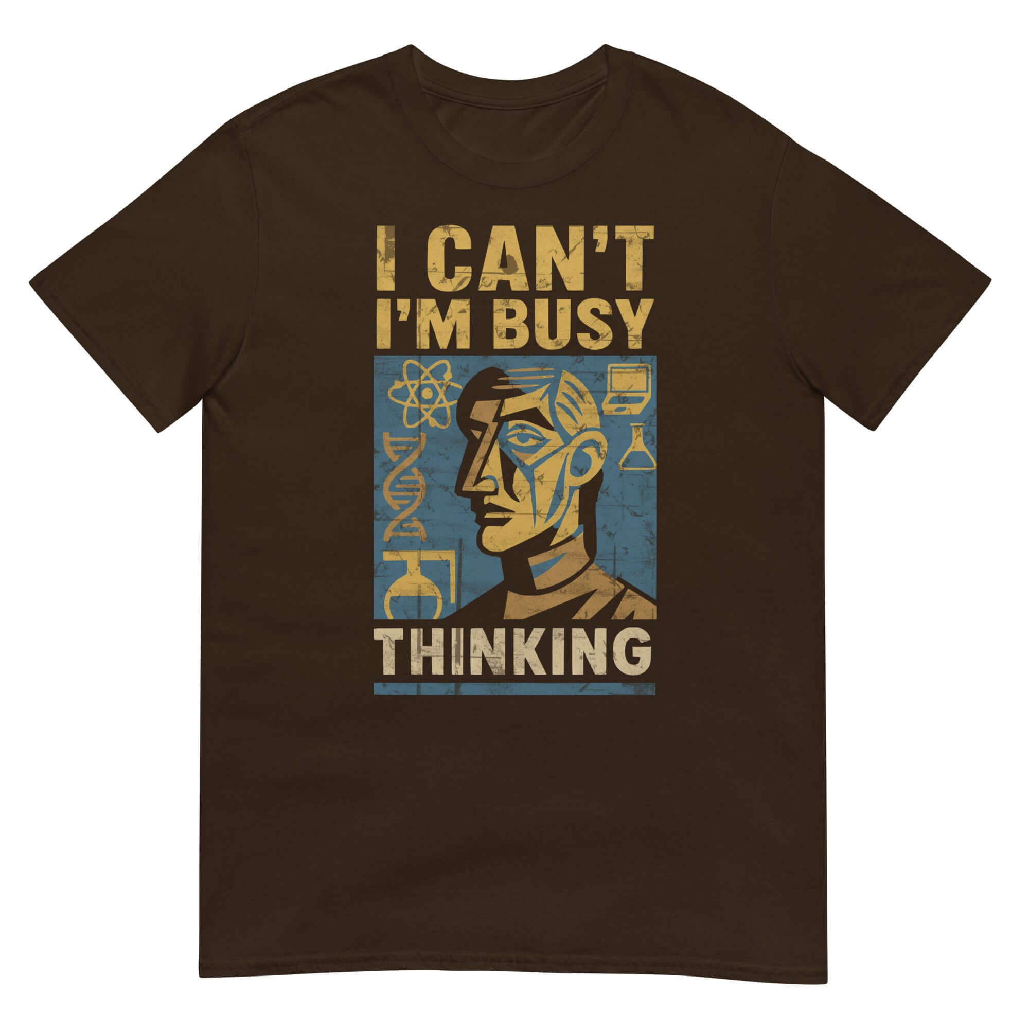 Brown T-shirt with 'I CAN'T I'M BUSY THINKING' and abstract brain design for intellectual boundaries.