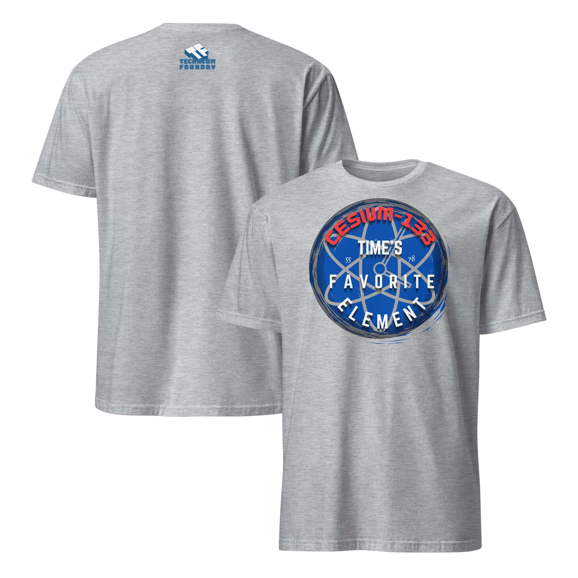 Gray t-shirt featuring Cesium-133 Atomic Clock design "Time's Favorite Element" in blue circular graphic. Geek-chic fashion statement.