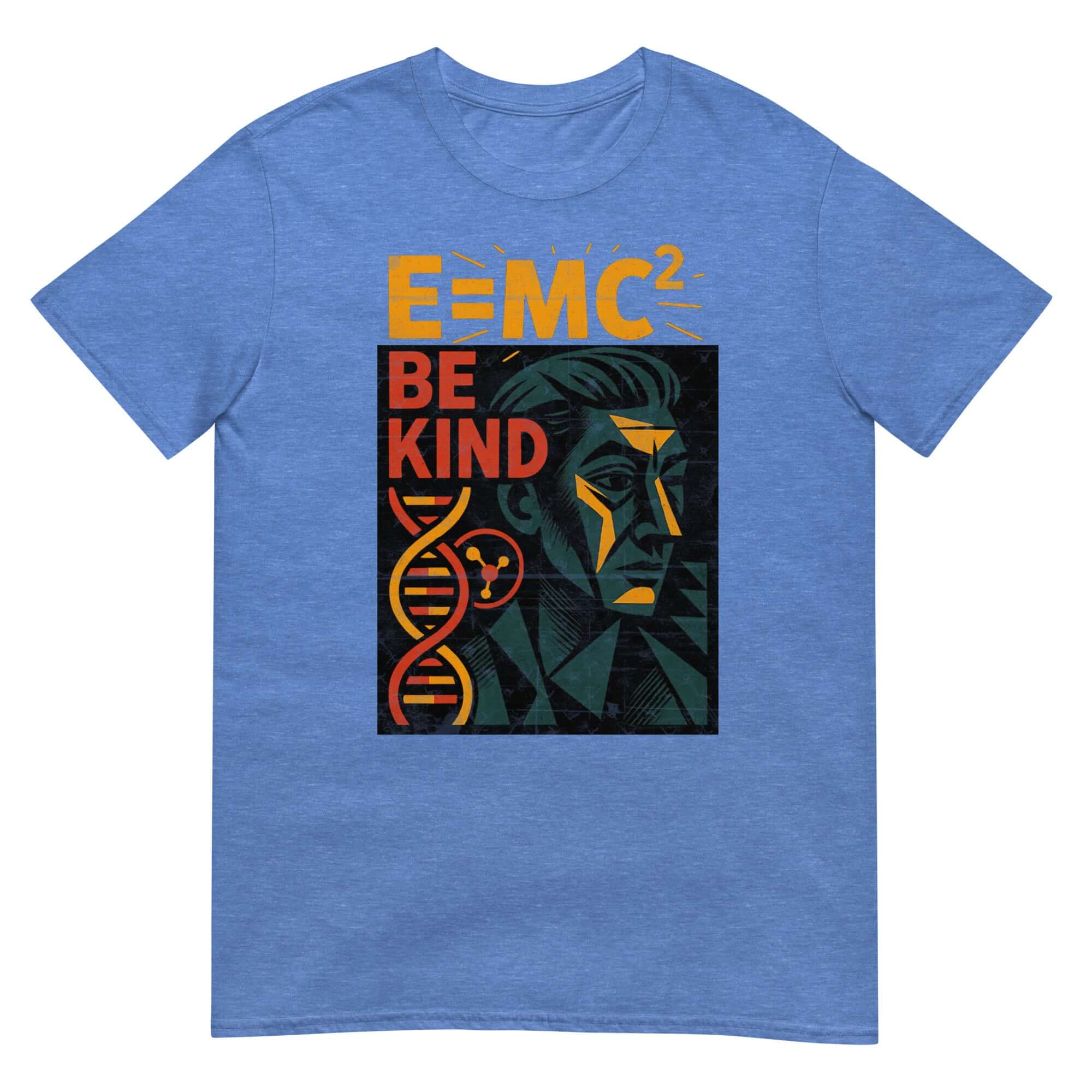 Blue T-shirt featuring E=MC² Be Kind design with Einstein and DNA graphic, promoting physics-inspired empathy and humor.