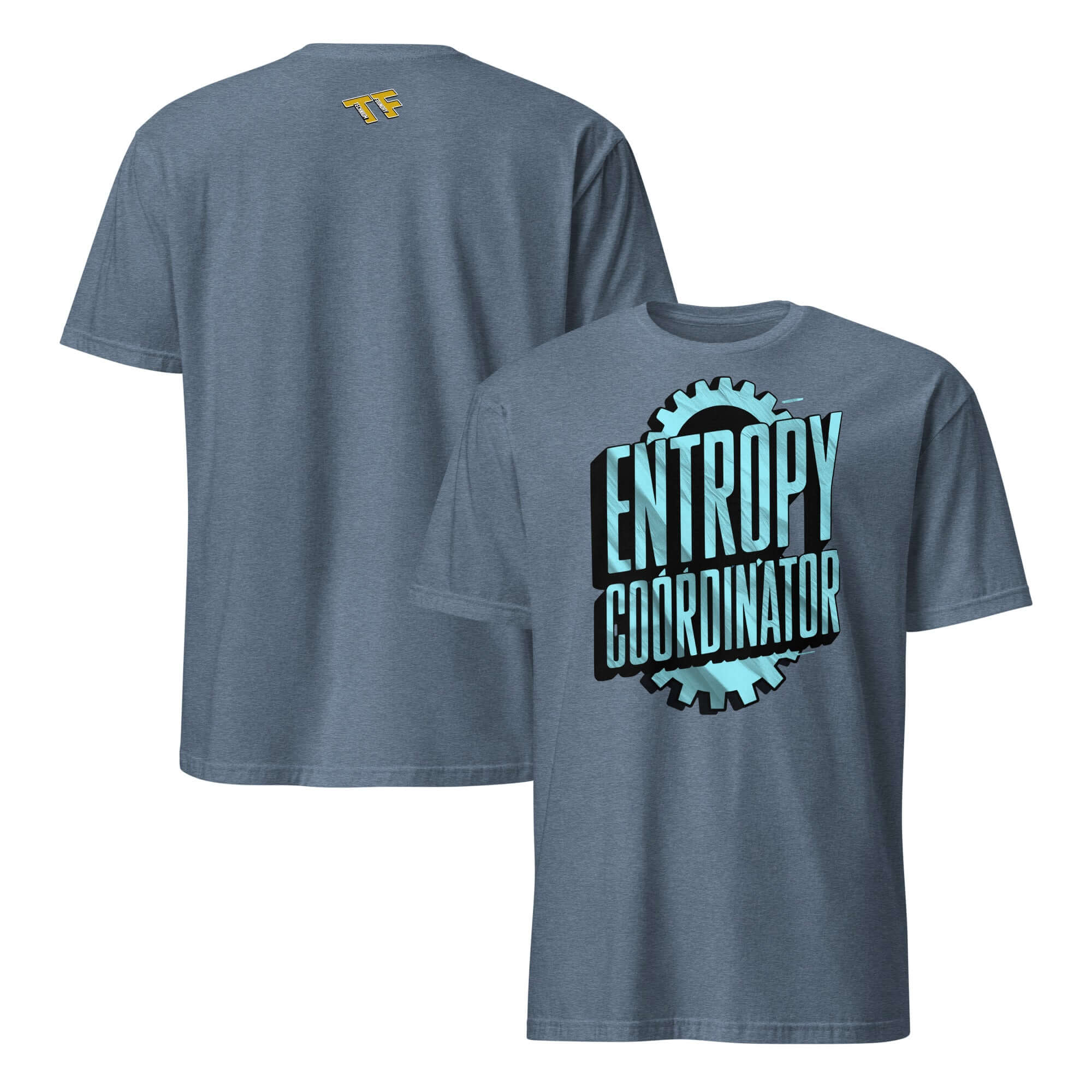 "Entropy Coordinator" T-shirt in blue, featuring thermodynamics humor and physics management theme, front and back view.