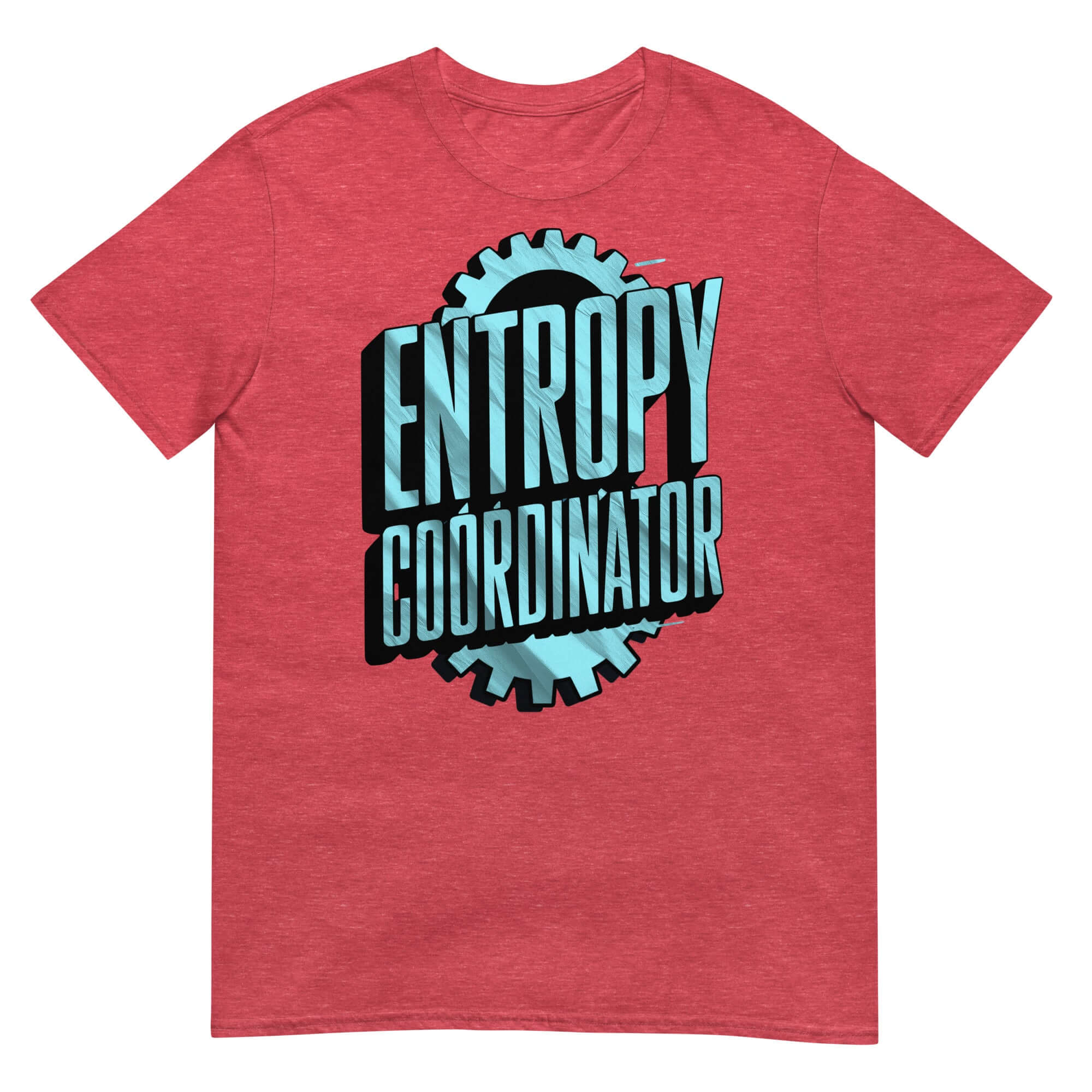 Red "Entropy Coordinator" T-shirt featuring thermodynamics humor and physics management theme.