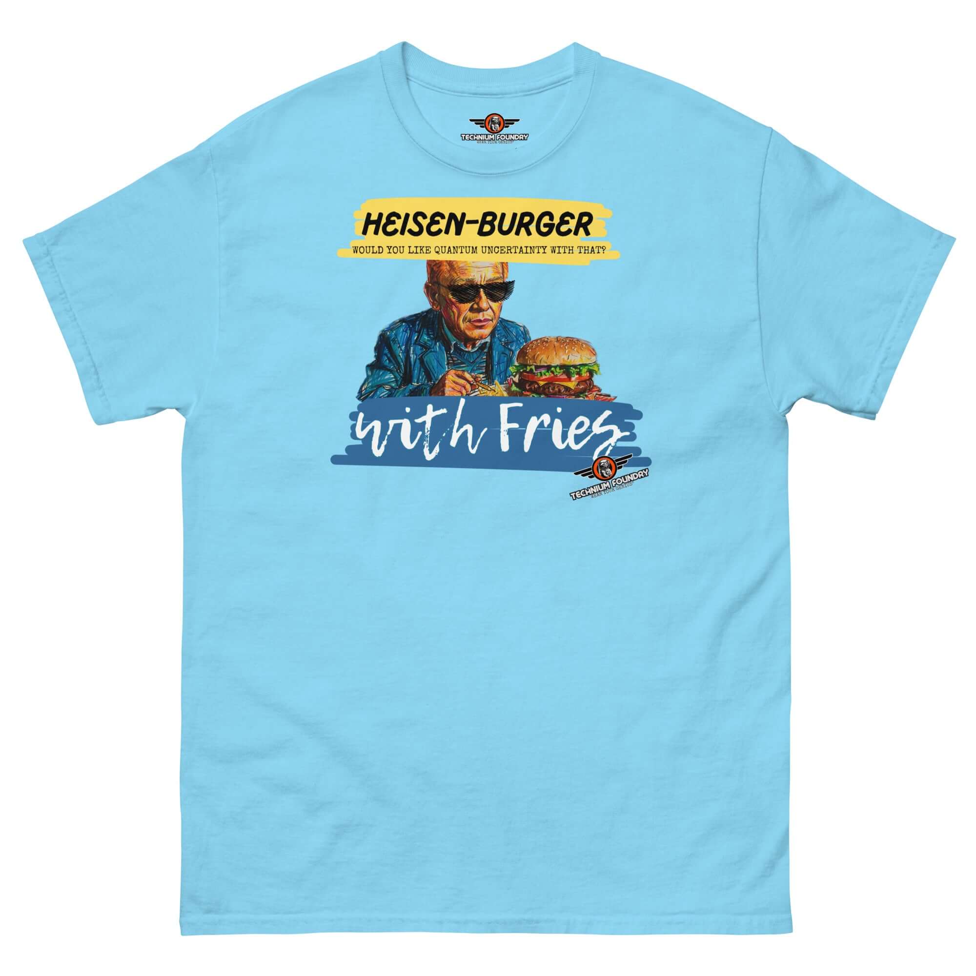 Heisen-burger with Fries T-Shirt featuring Werner Heisenberg enjoying a burger, inspired by quantum mechanics. Breaking Physics™ design.