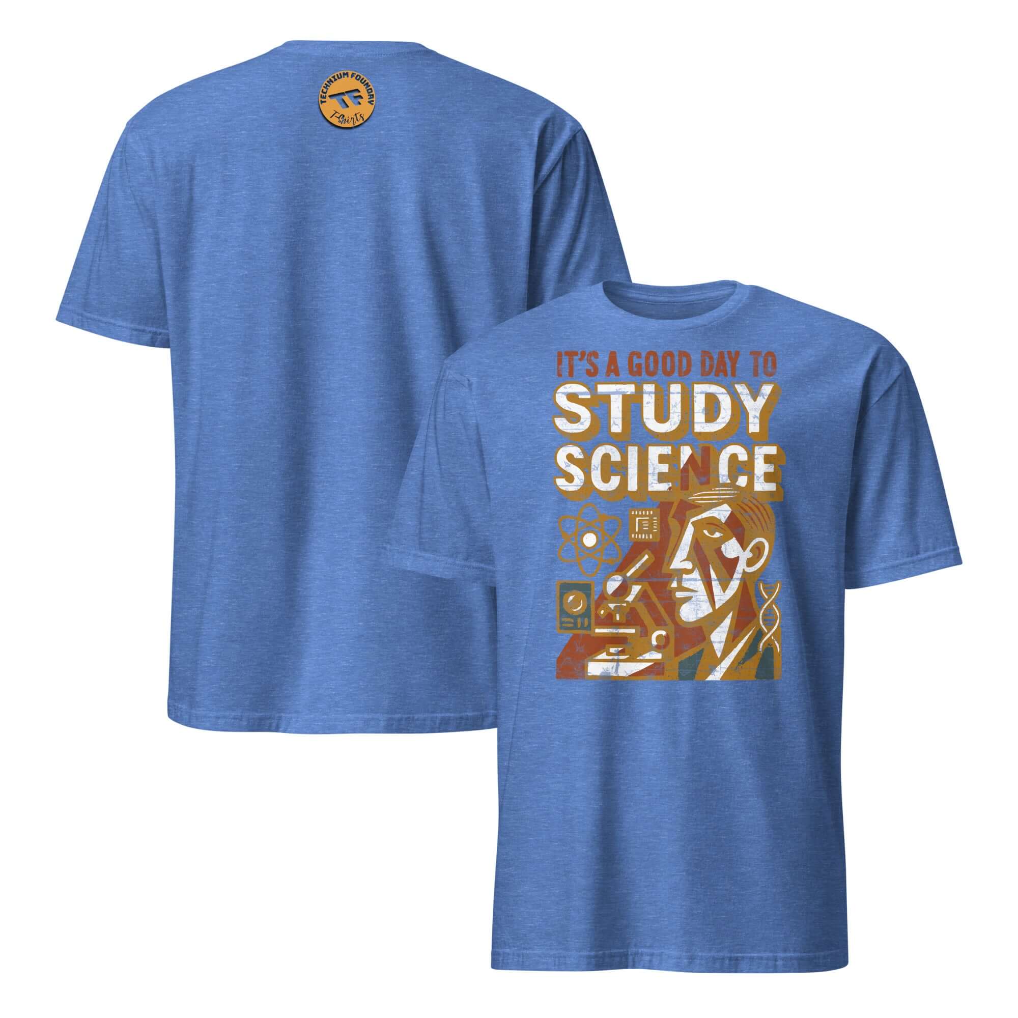 Blue T-shirt with 'It's a Good Day to Study Science' motivational design and vintage aesthetic, promoting academic enthusiasm.