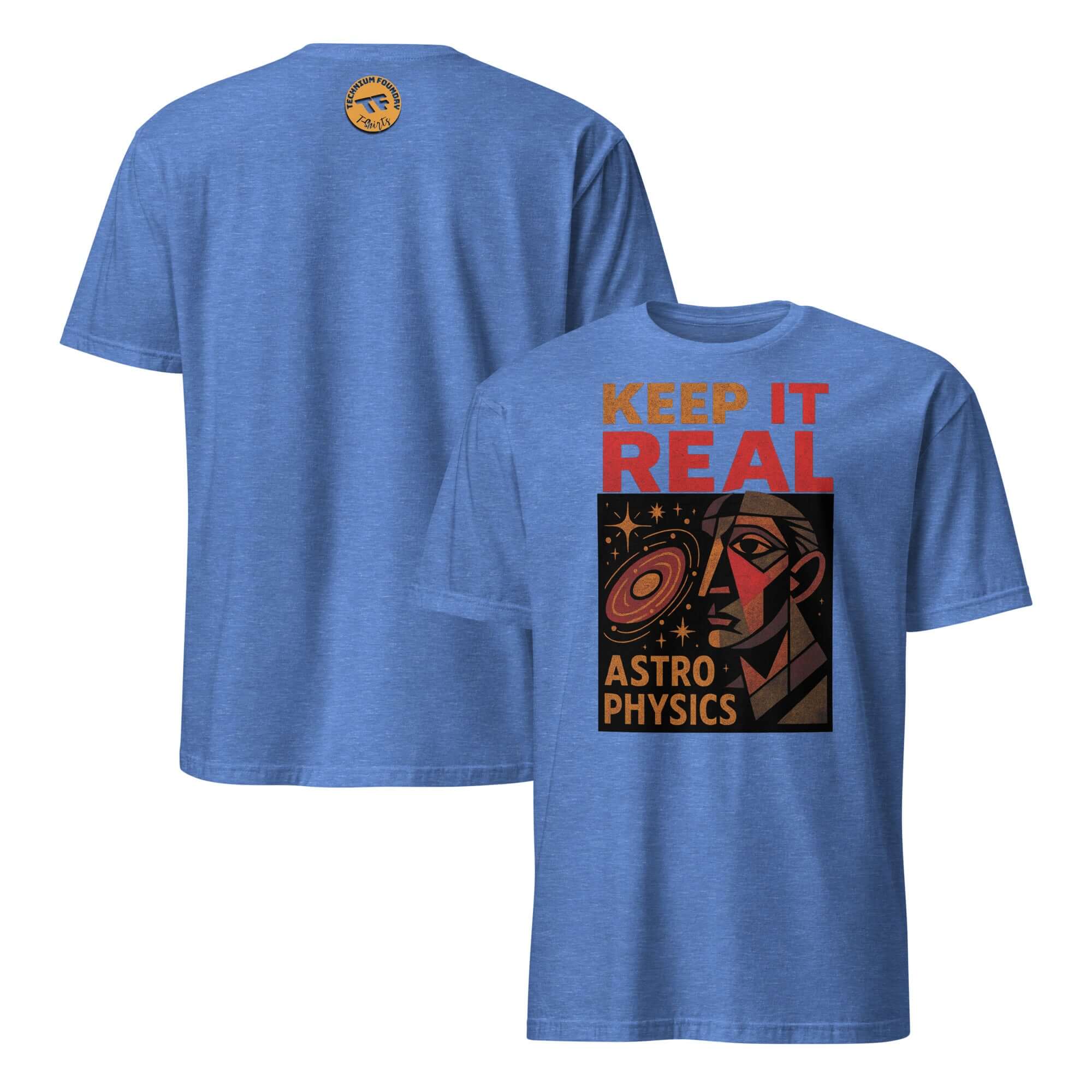 Blue Keep It Real Astrophysics T-Shirt with cosmic science humor design, featuring a galaxy and bold graphics.