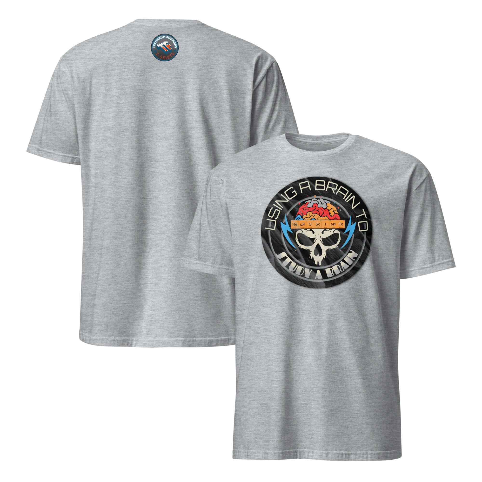 Neuroscience T-shirt featuring 'Using A Brain To Study A Brain' design with a skull and brain motif, ideal for science enthusiasts.