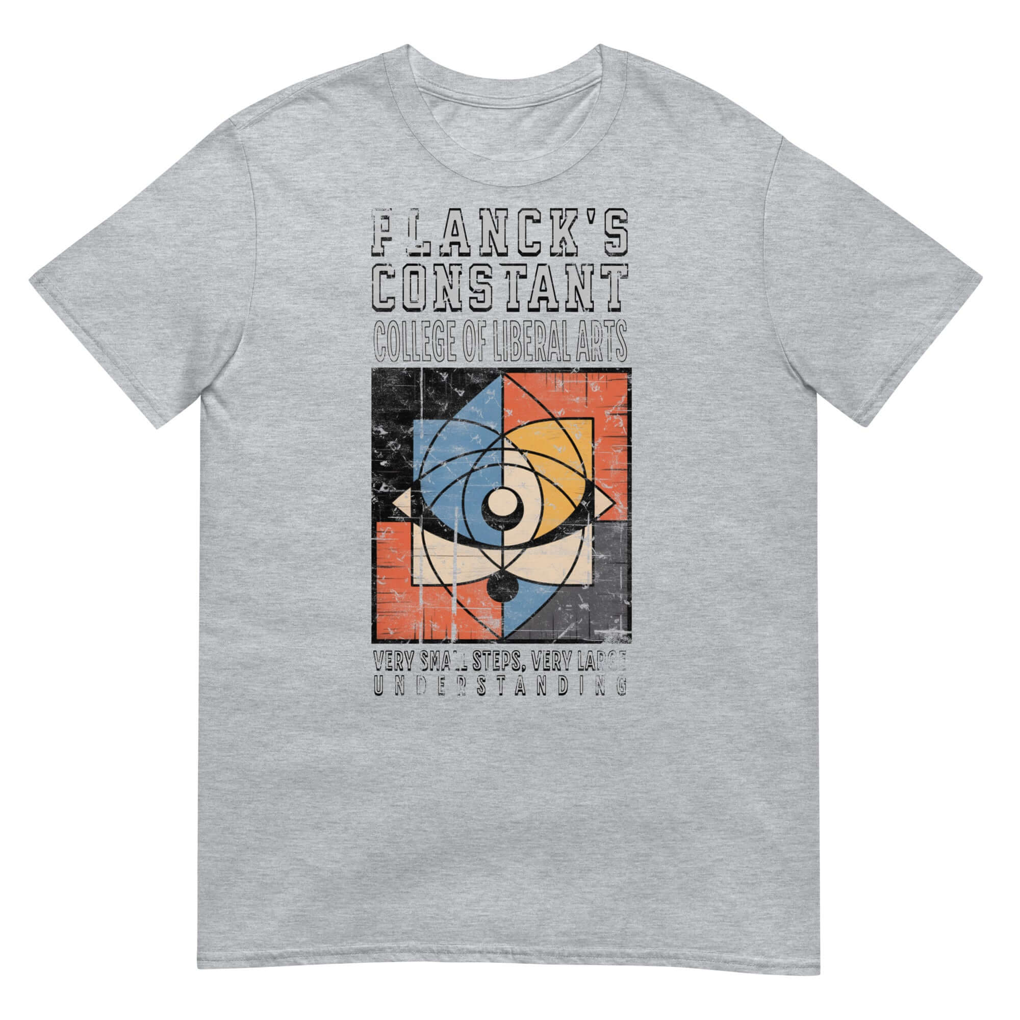 Planck's Constant College of Liberal Arts T-Shirt with quantum physics design and academic humor.