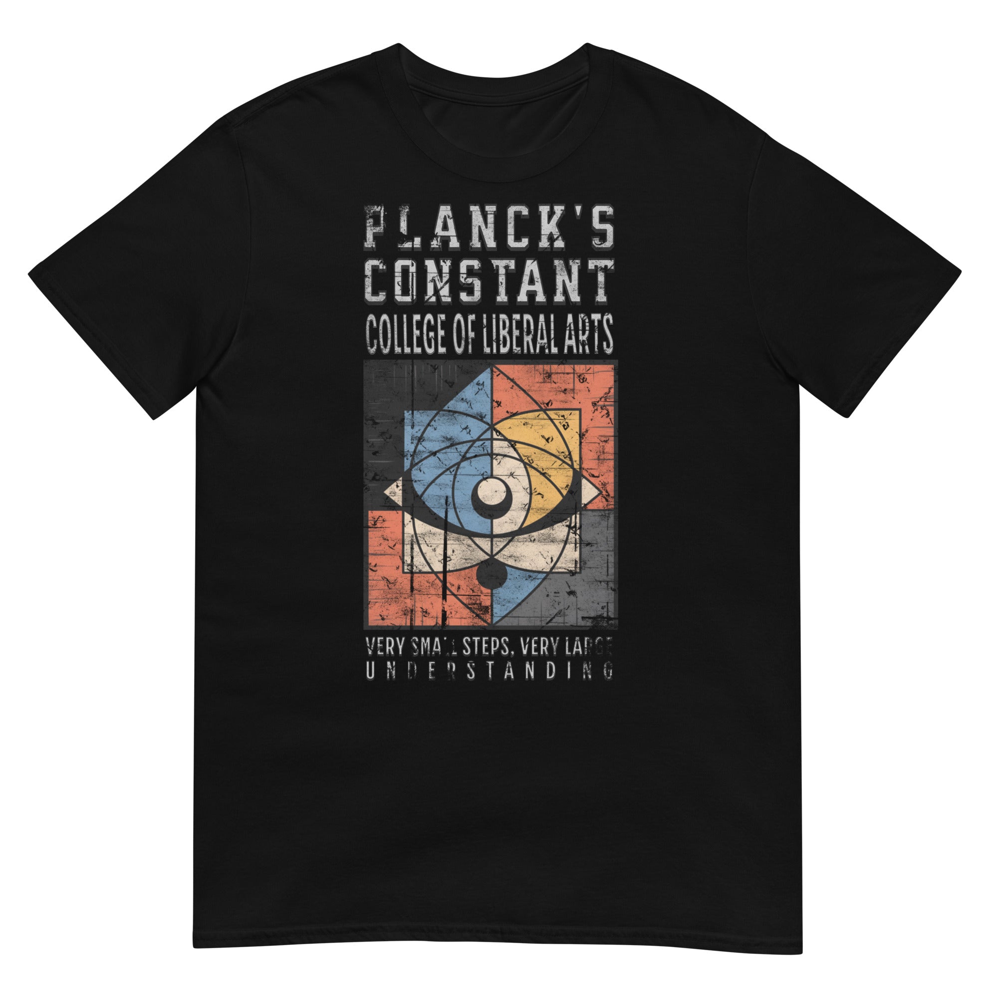 Planck's Constant College of Liberal Arts T-Shirt with quantum physics humor and academic excellence graphic.