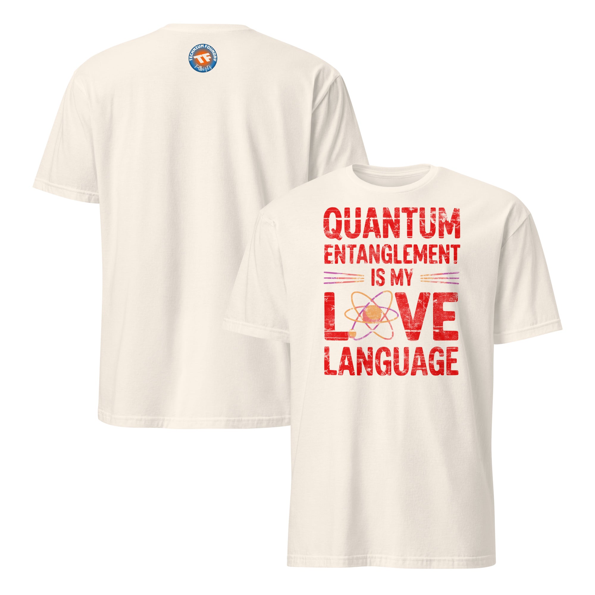 Quantum Entanglement Is My Love Language T-Shirt with physics romance design on a white background.