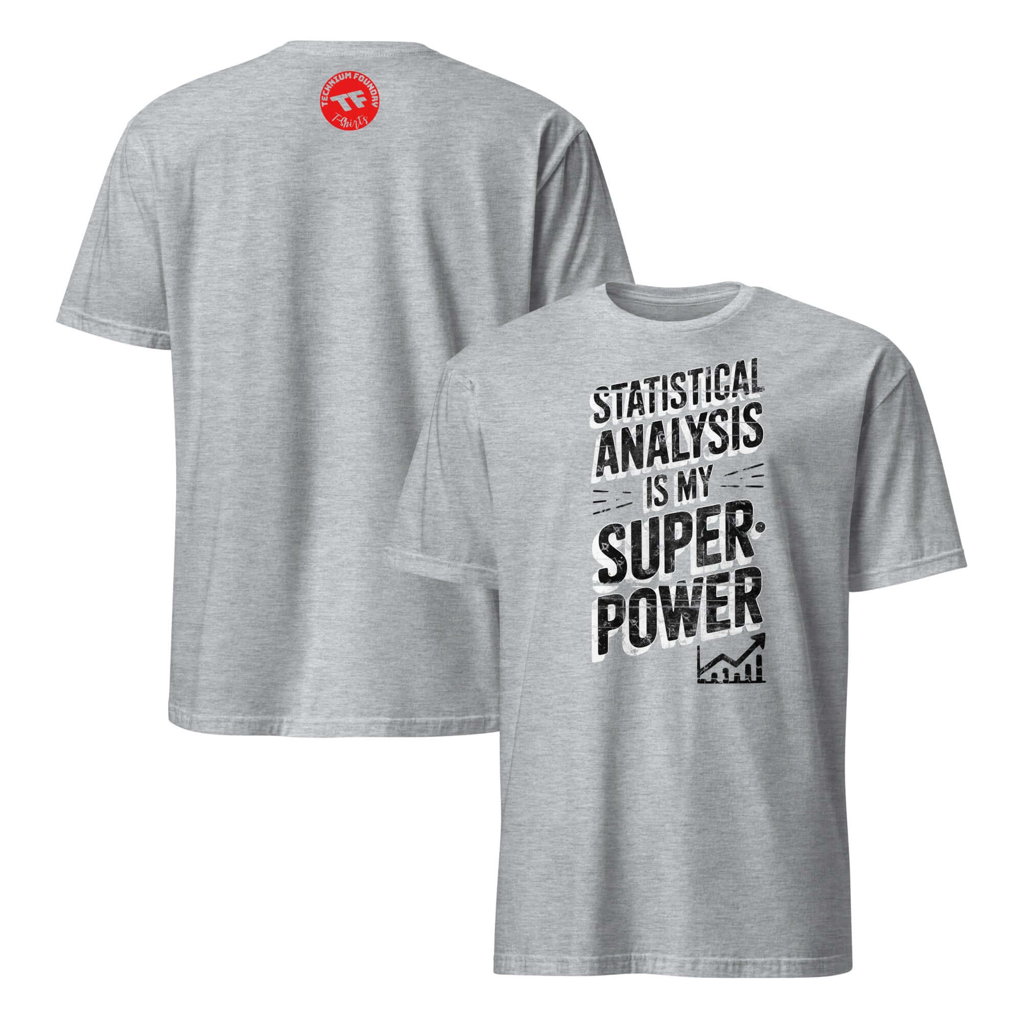 Gray T-shirt with 'Statistical Analysis Is My Superpower' in bold; data science humor design for statistics enthusiasts.
