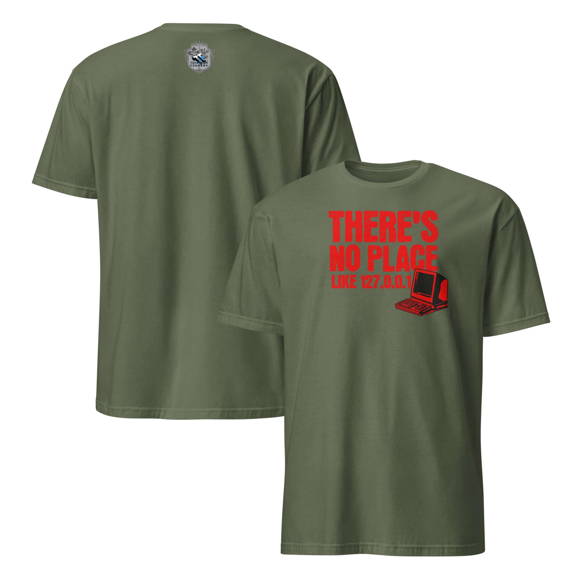 Geeky "There's No Place Like 127.0.0.1" T-shirt in green with bold red typography, blending classic cinema charm with internet humor.