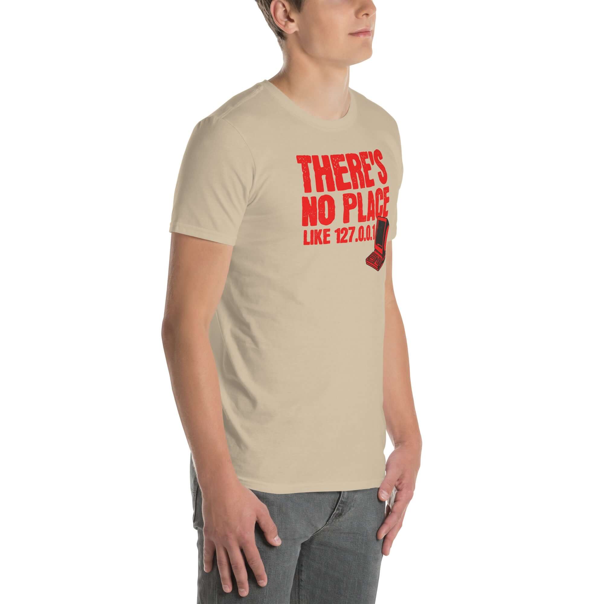 Geeky "There’s No Place Like 127.0.0.1" t-shirt featuring red text, perfect for tech enthusiasts and network aficionados.