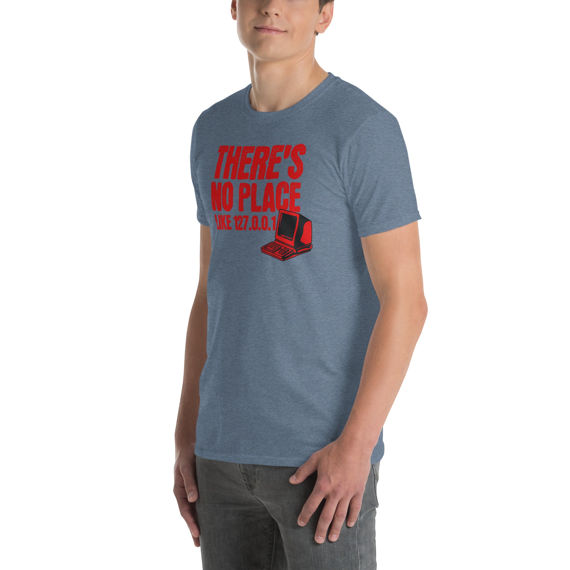 Alt Tag: "There's No Place Like 127.0.0.1" T-shirt featuring red text and laptop graphic, perfect for tech enthusiasts and developers.