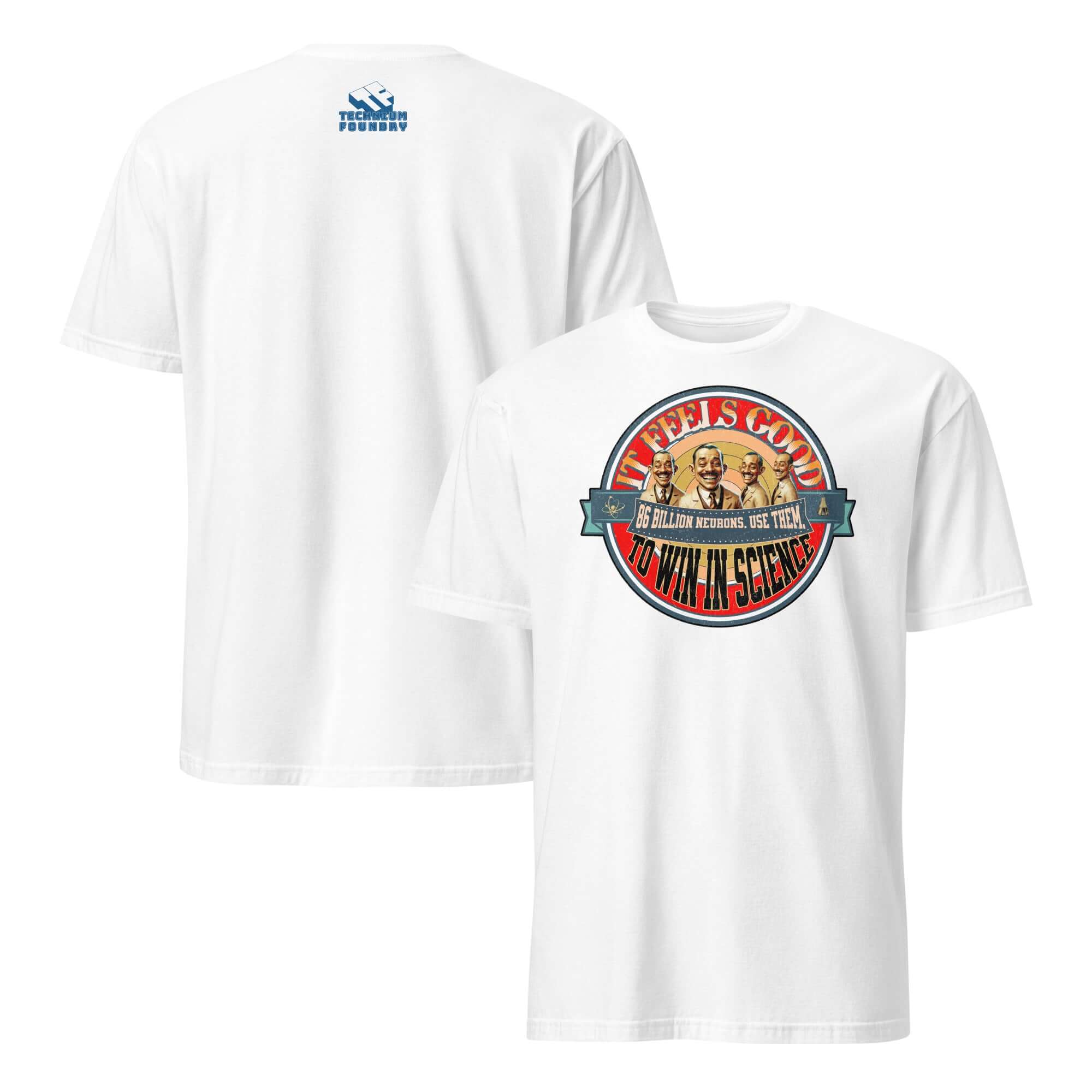 White t-shirt featuring 'It Feels Good To Win In Science' graphic celebrating academic victory with vintage scientist illustration.