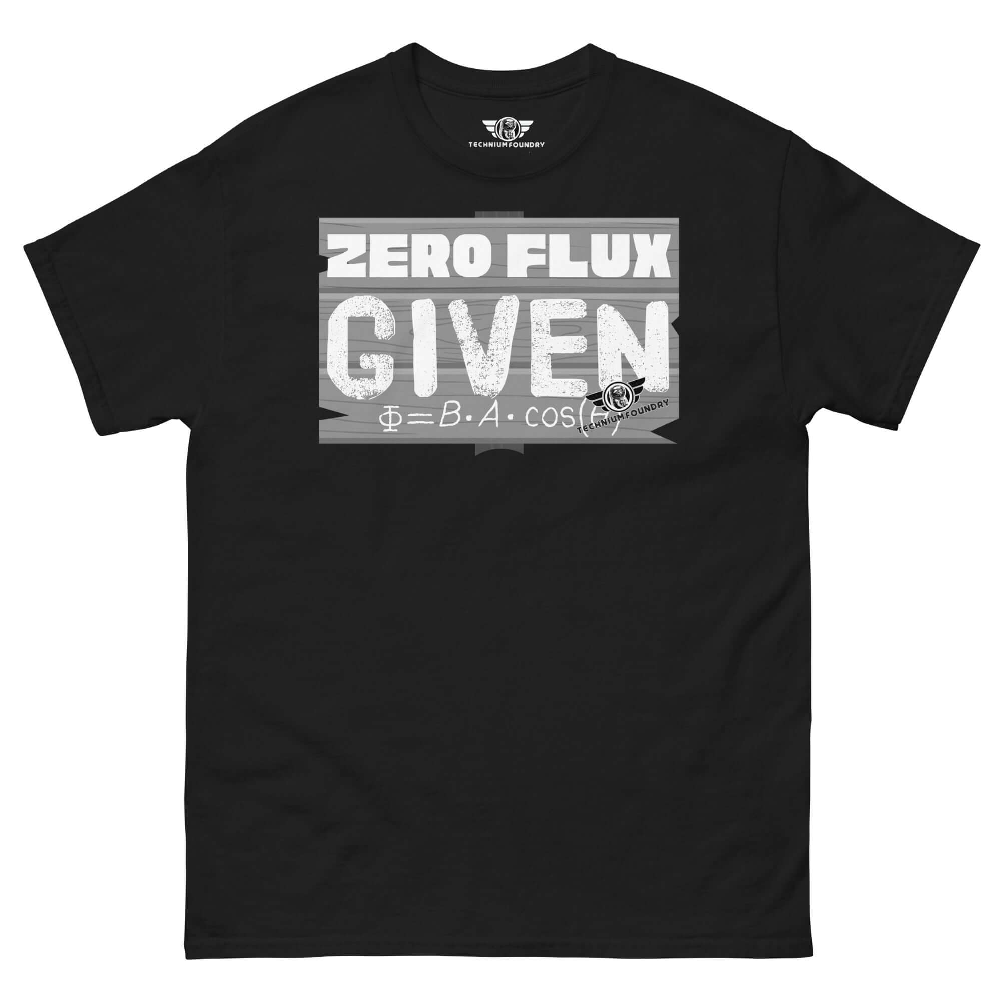 Physics t-shirt featuring 'Zero Flux Given' with magnetic field equation, chalkboard-style design for scientific humor.