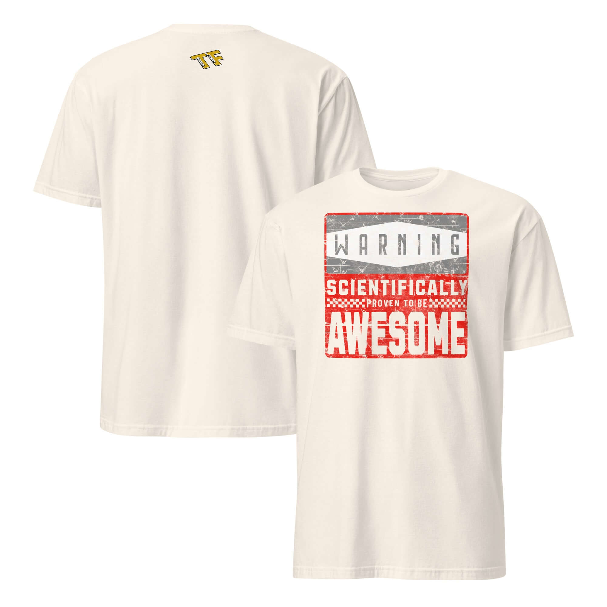 White t-shirt with "Warning: Scientifically Proven to be Awesome" text, featuring humorous laboratory safety design.