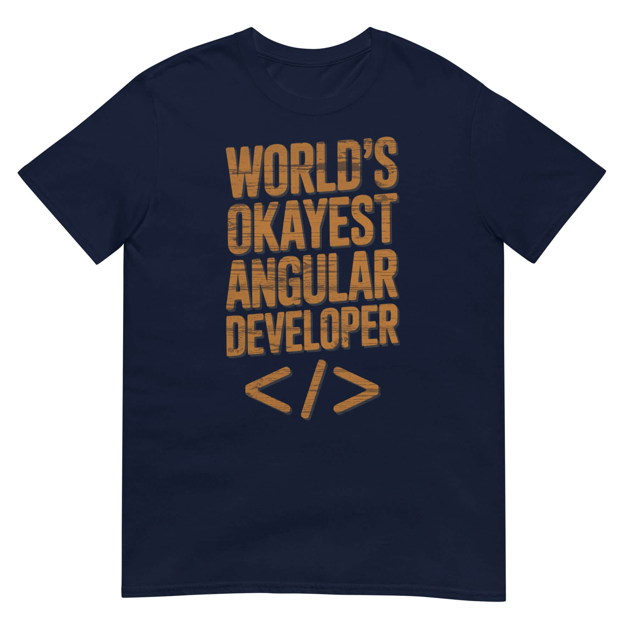 Alt Tag: World's Okayest Angular Developer T-Shirt with humorous text for TypeScript and Angular developers.