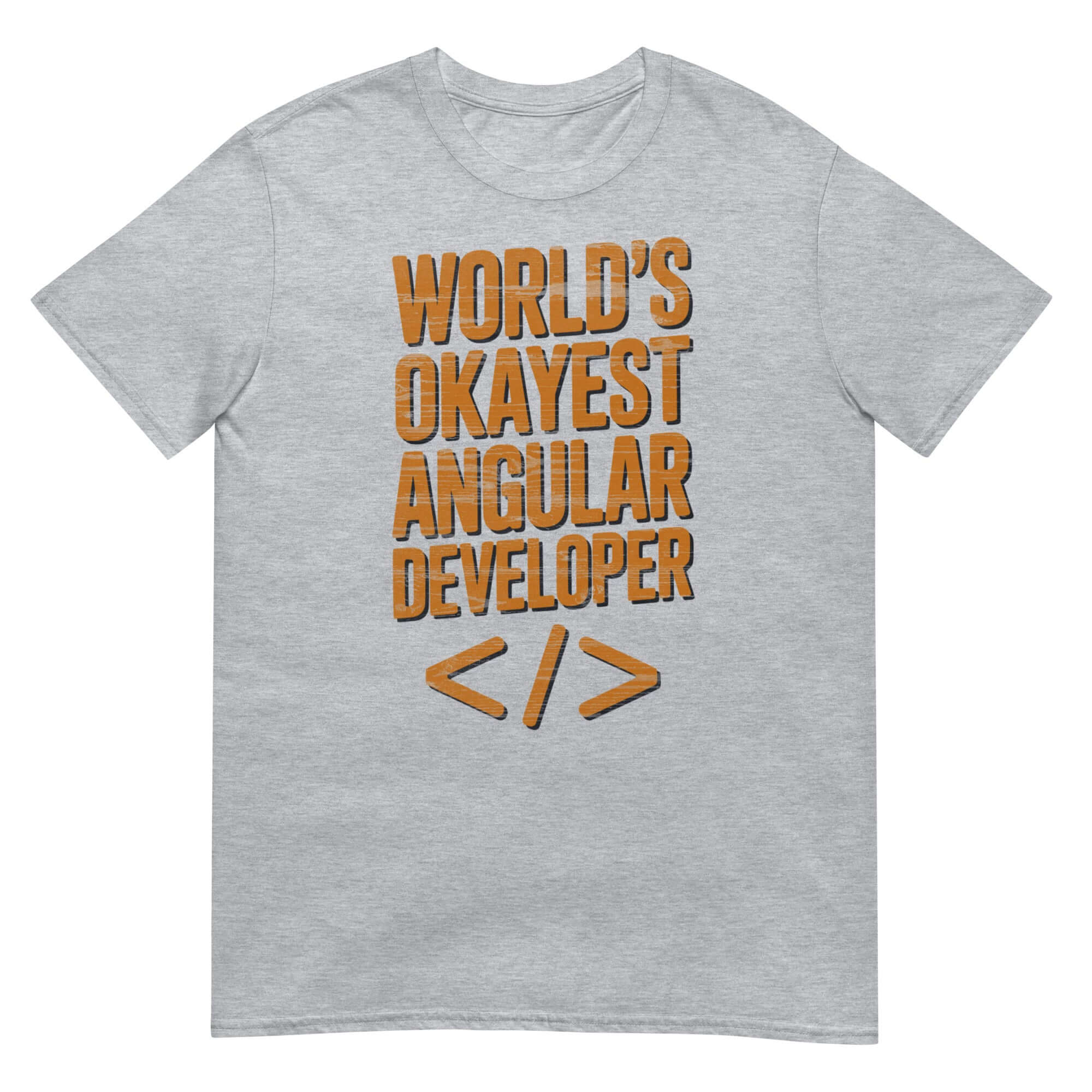 Gray t-shirt with 'World's Okayest Angular Developer' in orange text, perfect for TypeScript and Angular enthusiasts.