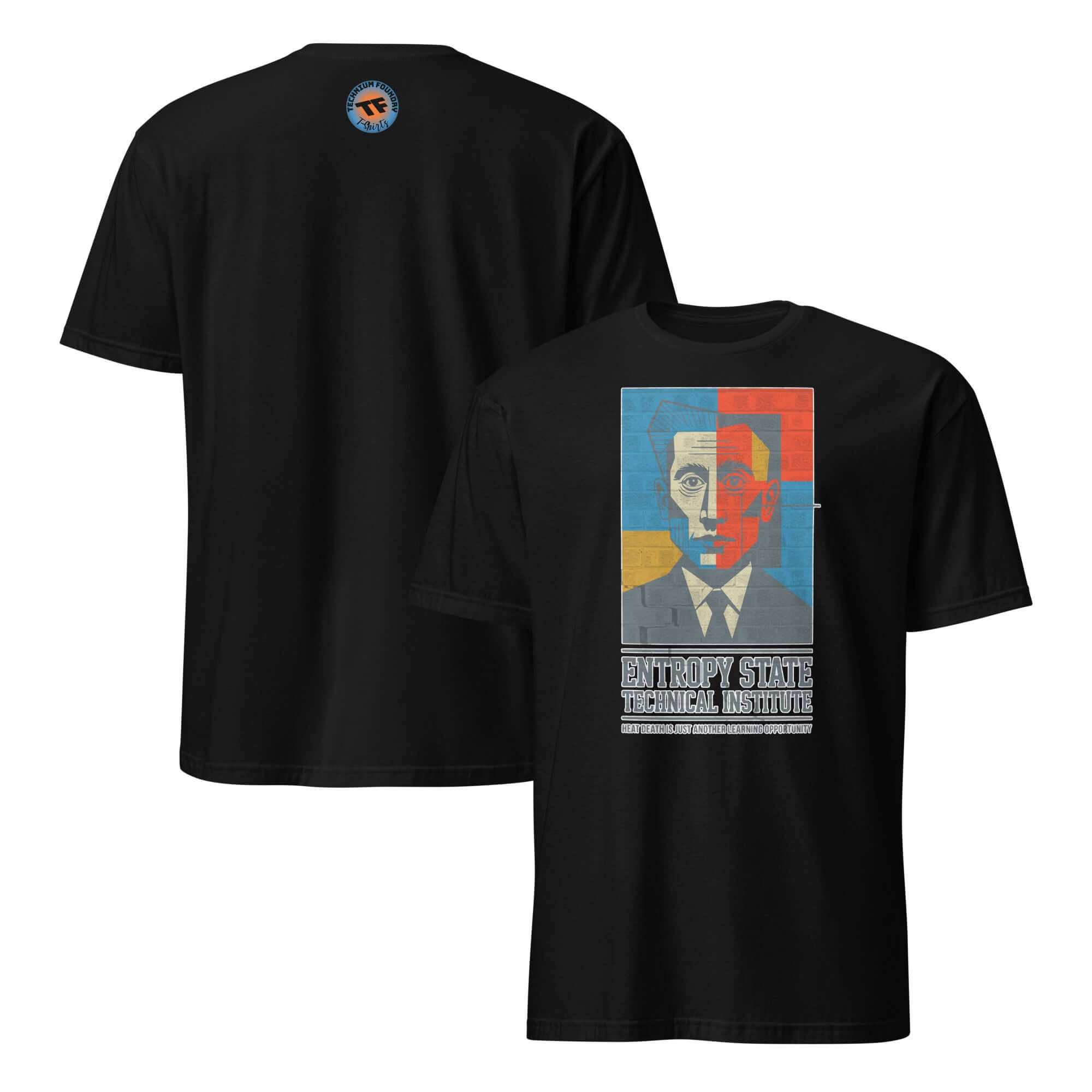 Entropy State Technical Institute T-Shirt with Thermodynamics University Humor Design on Black Fabric