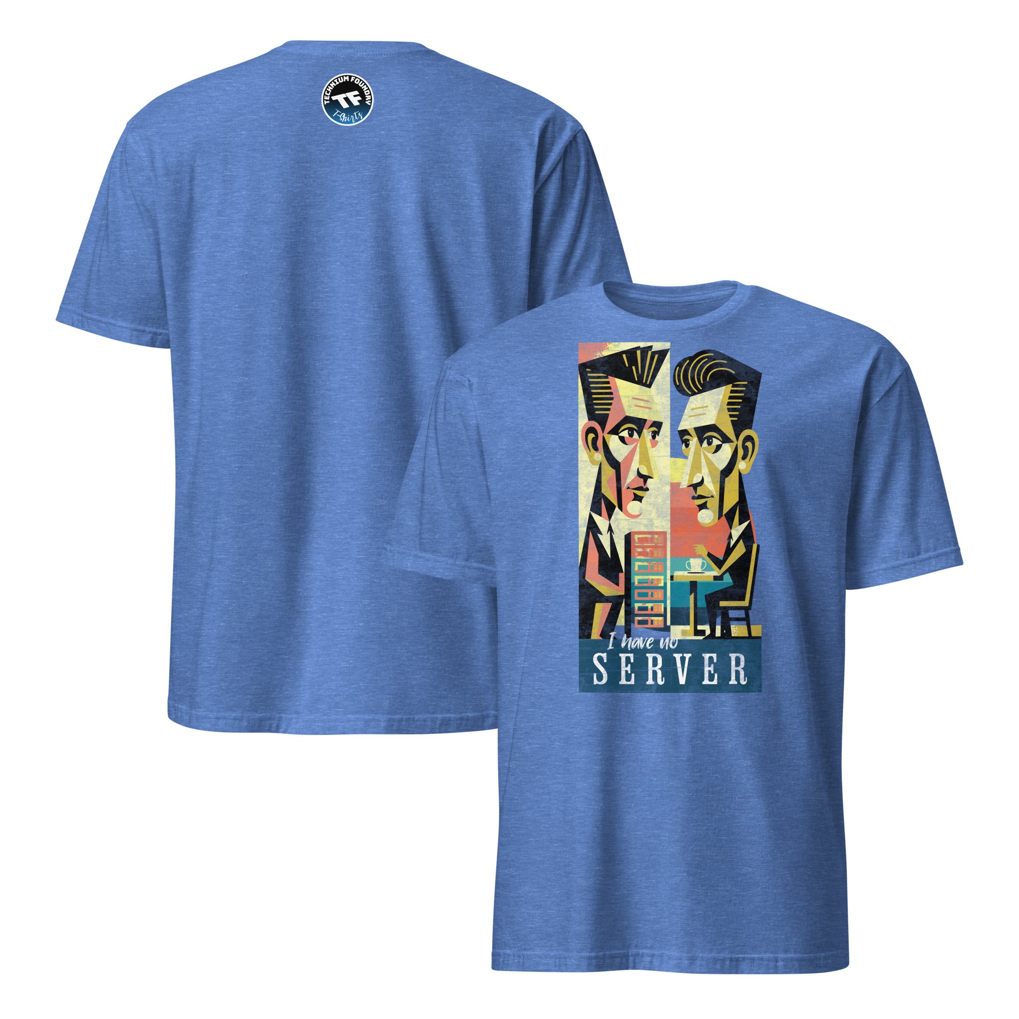 Blue T-shirt featuring "I HAVE NO SERVER" graphic, combining IT and restaurant humor for service industry crisis theme.