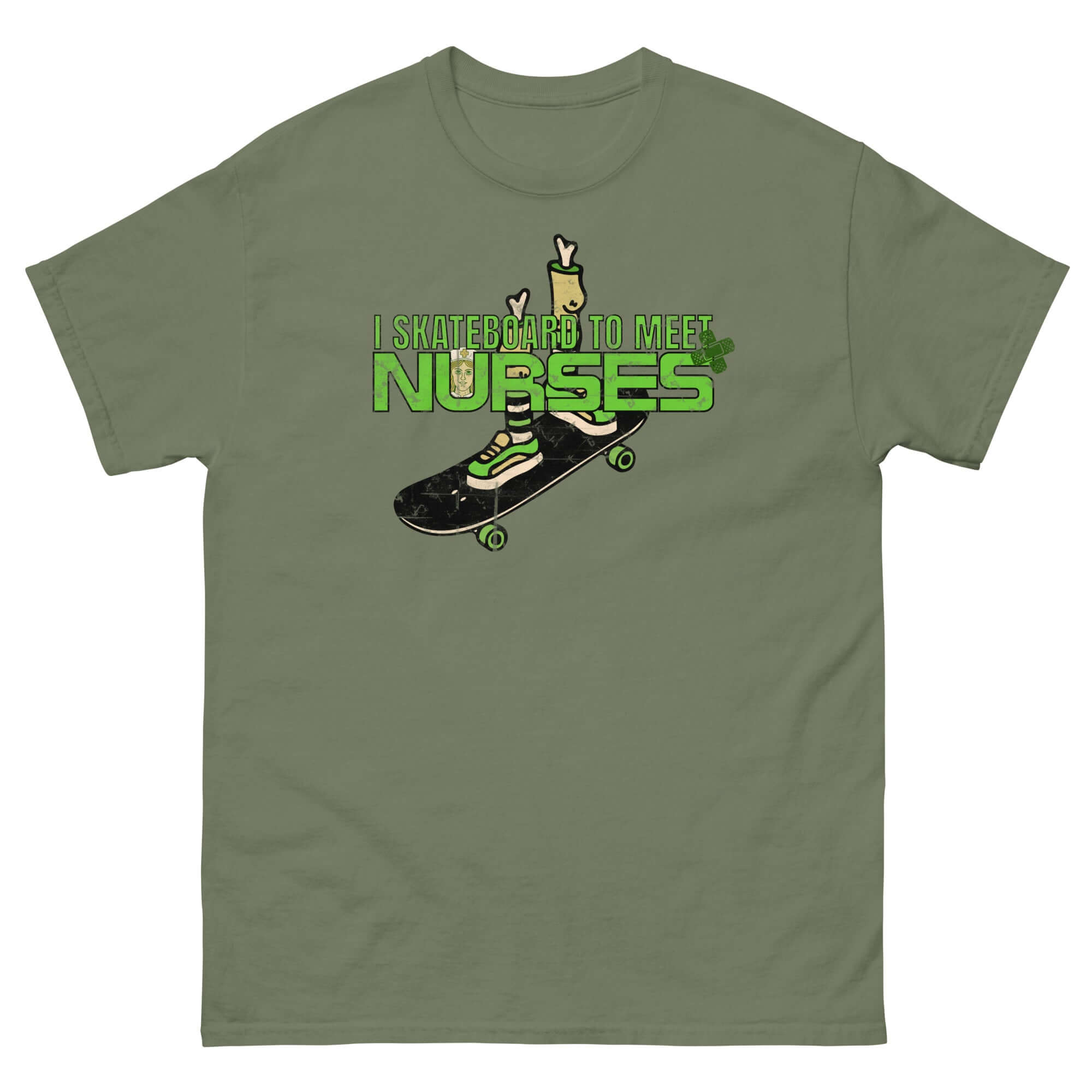Green t-shirt with humorous 'I Skateboard To Meet Nurses' graphic featuring a cartoon skateboard and peace sign.