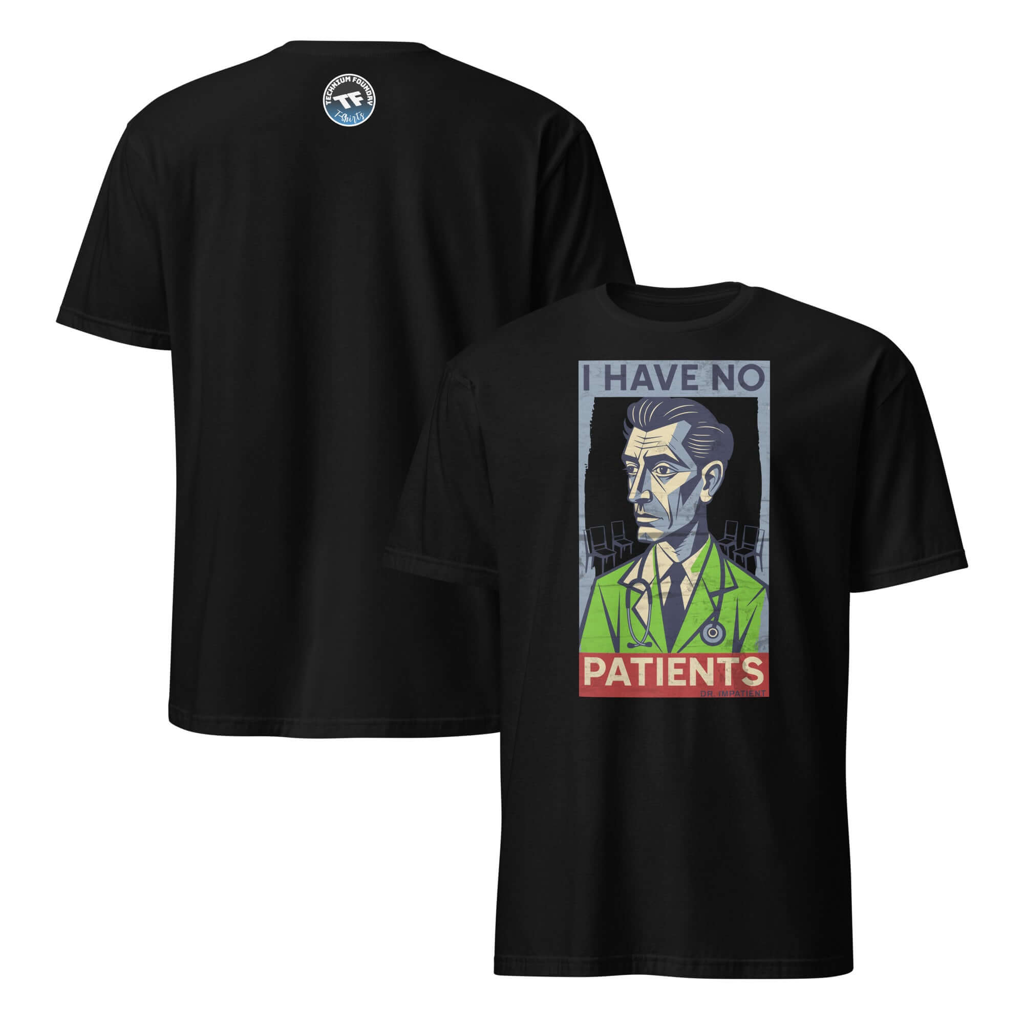 "I Have No Patients" T-Shirt featuring a vintage-style doctor design symbolizing medical burnout.