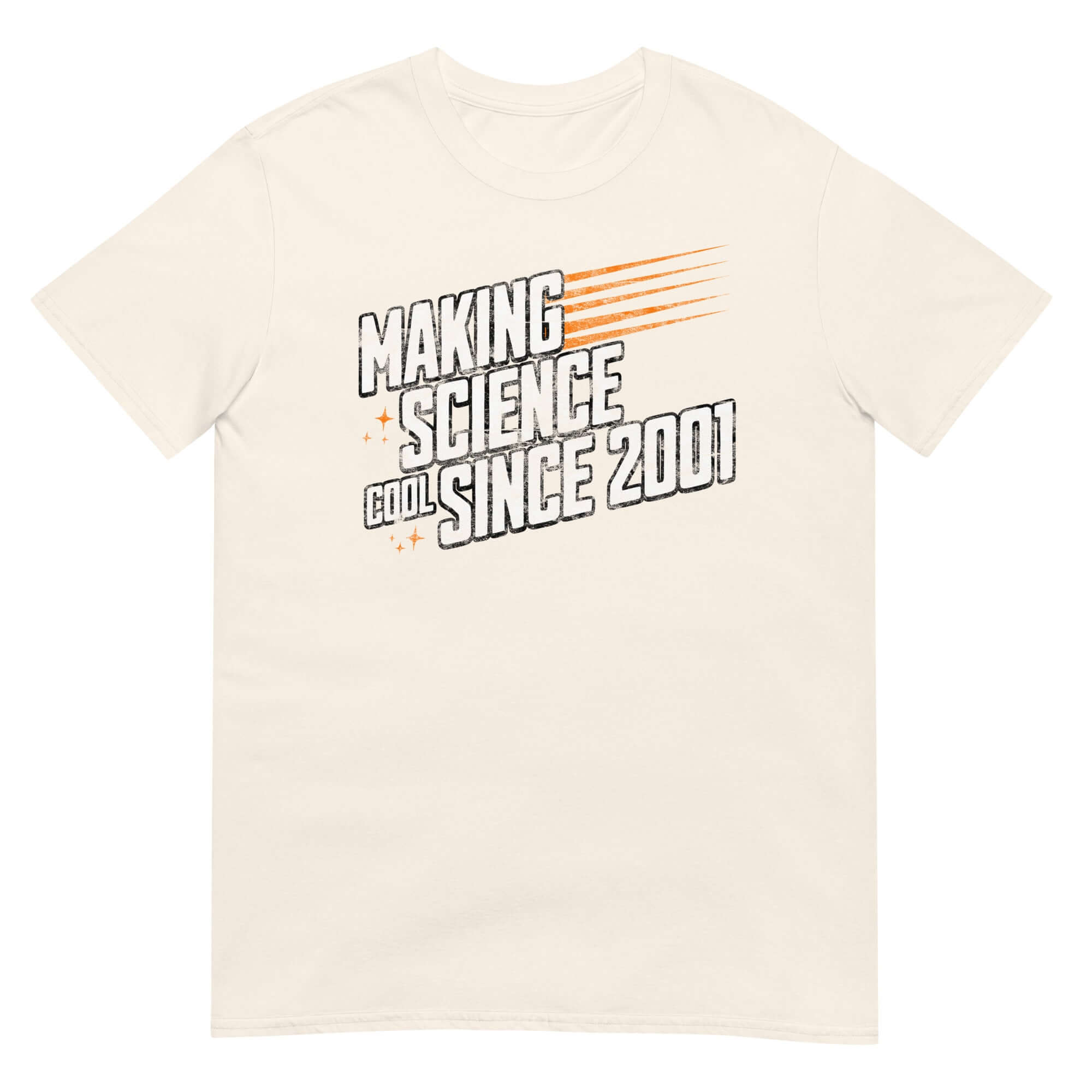 Cream T-shirt with 'Making Science Cool Since 2001' design, ideal for science teachers and enthusiasts. Retro and humorous science apparel.