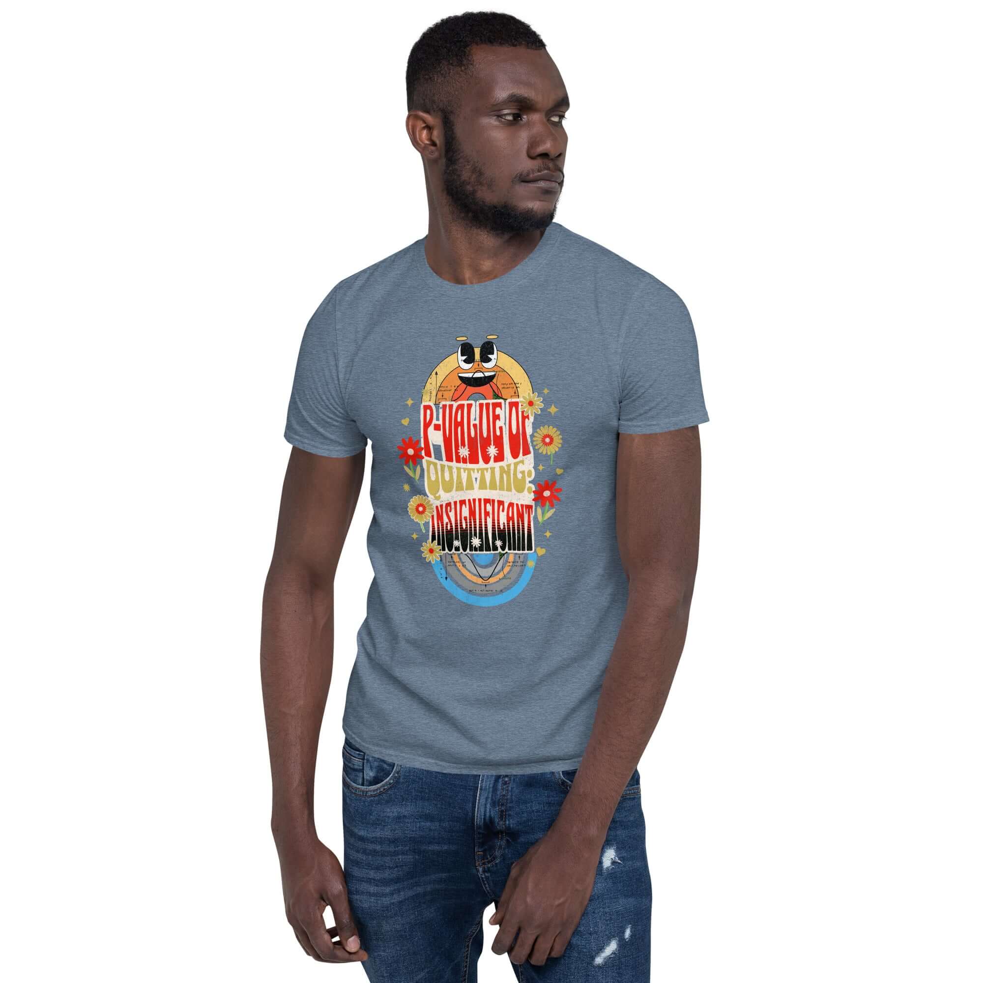 Man wearing a 'P-Value Quitting Insignificant' statistics humor t-shirt with retro-psychedelic design and bold typography.