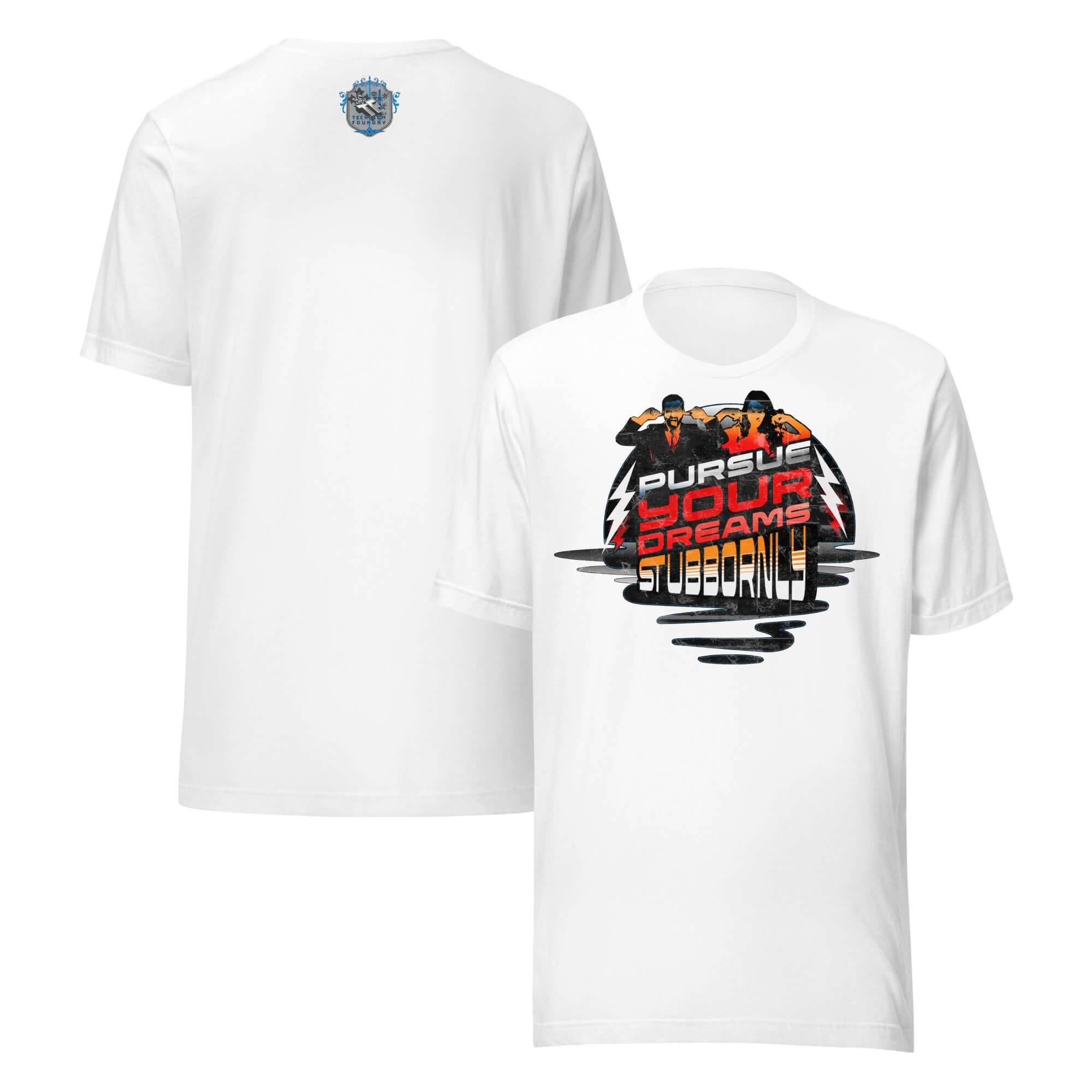 White T-shirt with "Pursue Your Dreams Stubbornly" slogan, part of Defiant Motivation Apparel, front and back view.
