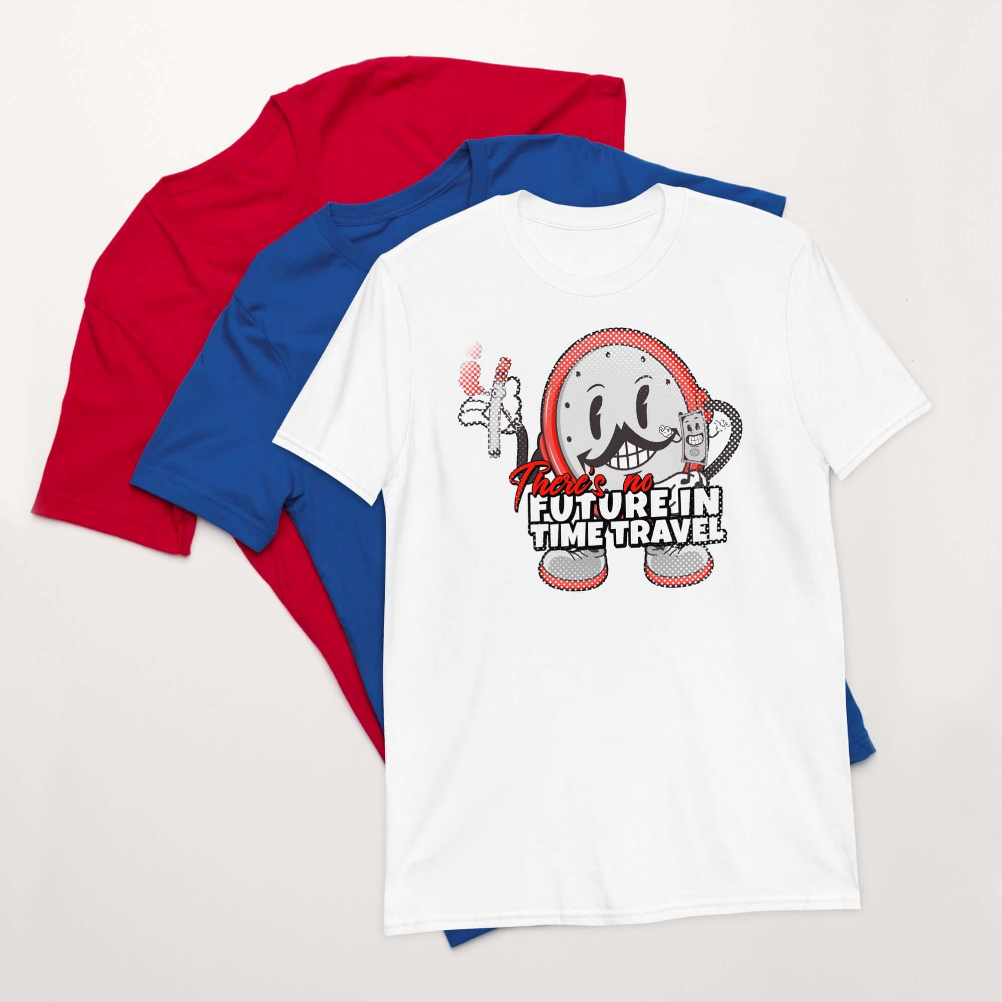 White t-shirt with "There's No Future in Time Travel" cartoon clock design, set on red and blue shirts.