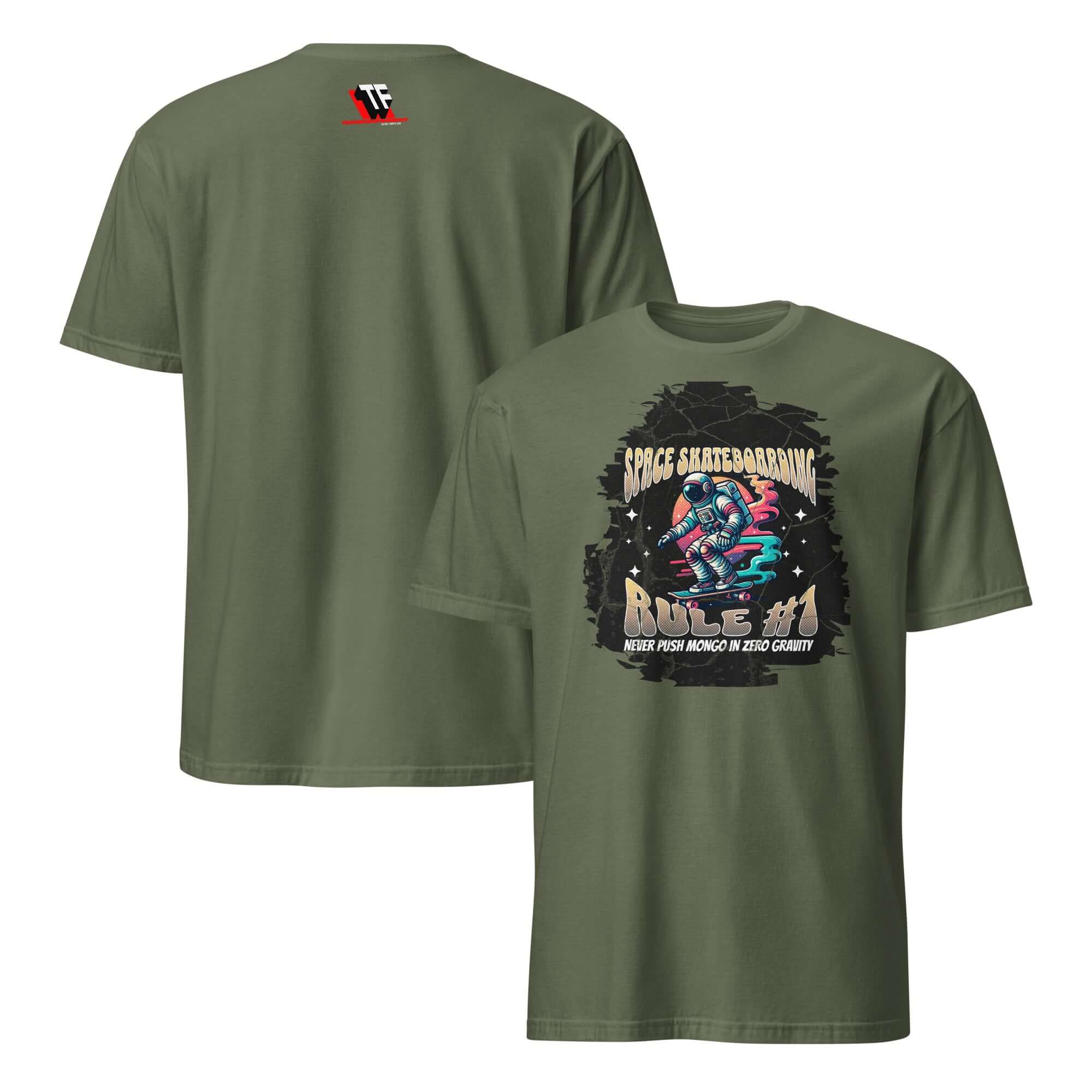 Olive green t-shirt featuring an astronaut skateboarding in space with the text 'Space Skateboarding Rule #1: Never Push Mongo In Zero Gravity'.