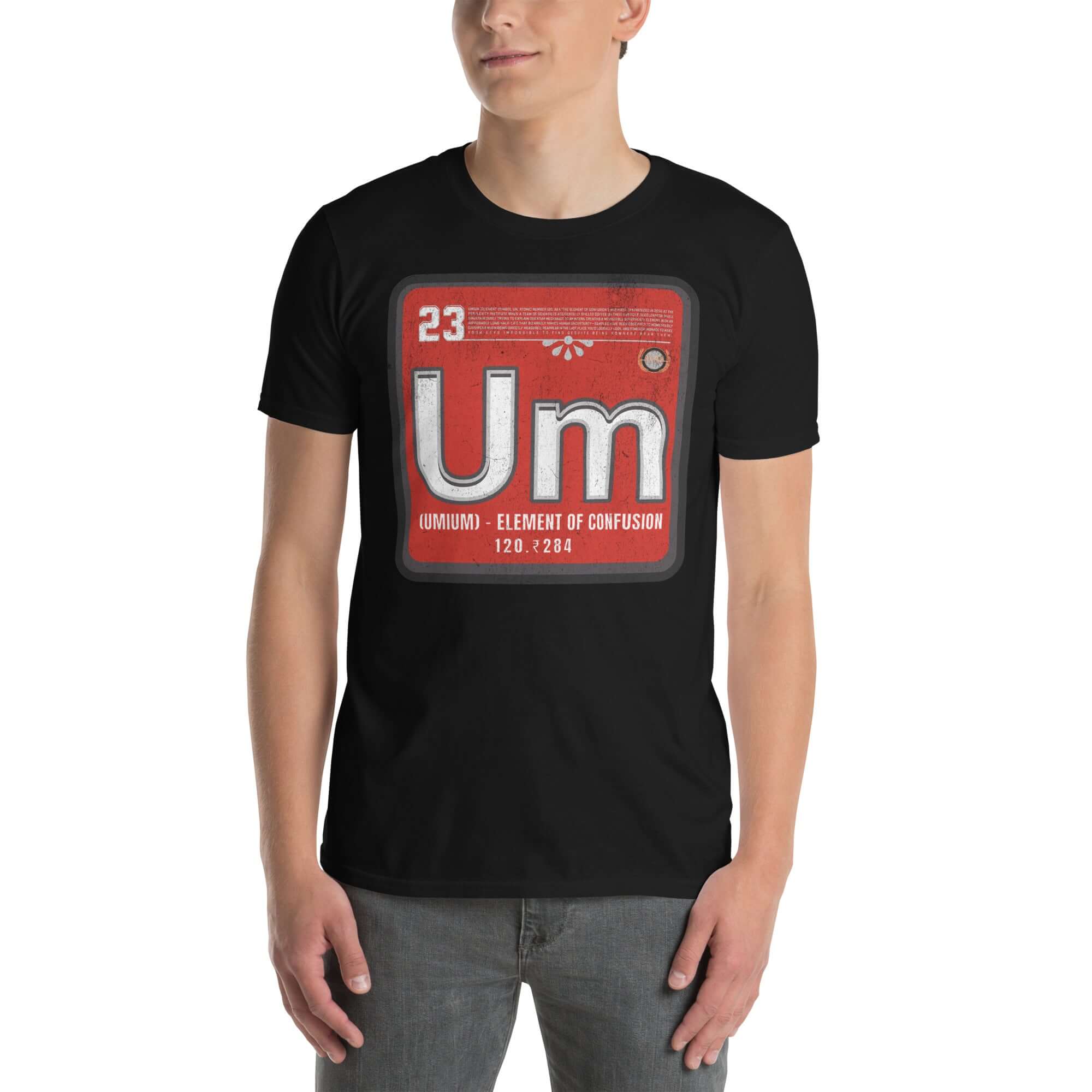 Man wearing Umium Element T-Shirt featuring Periodic Table of Confusion design on a black tee.