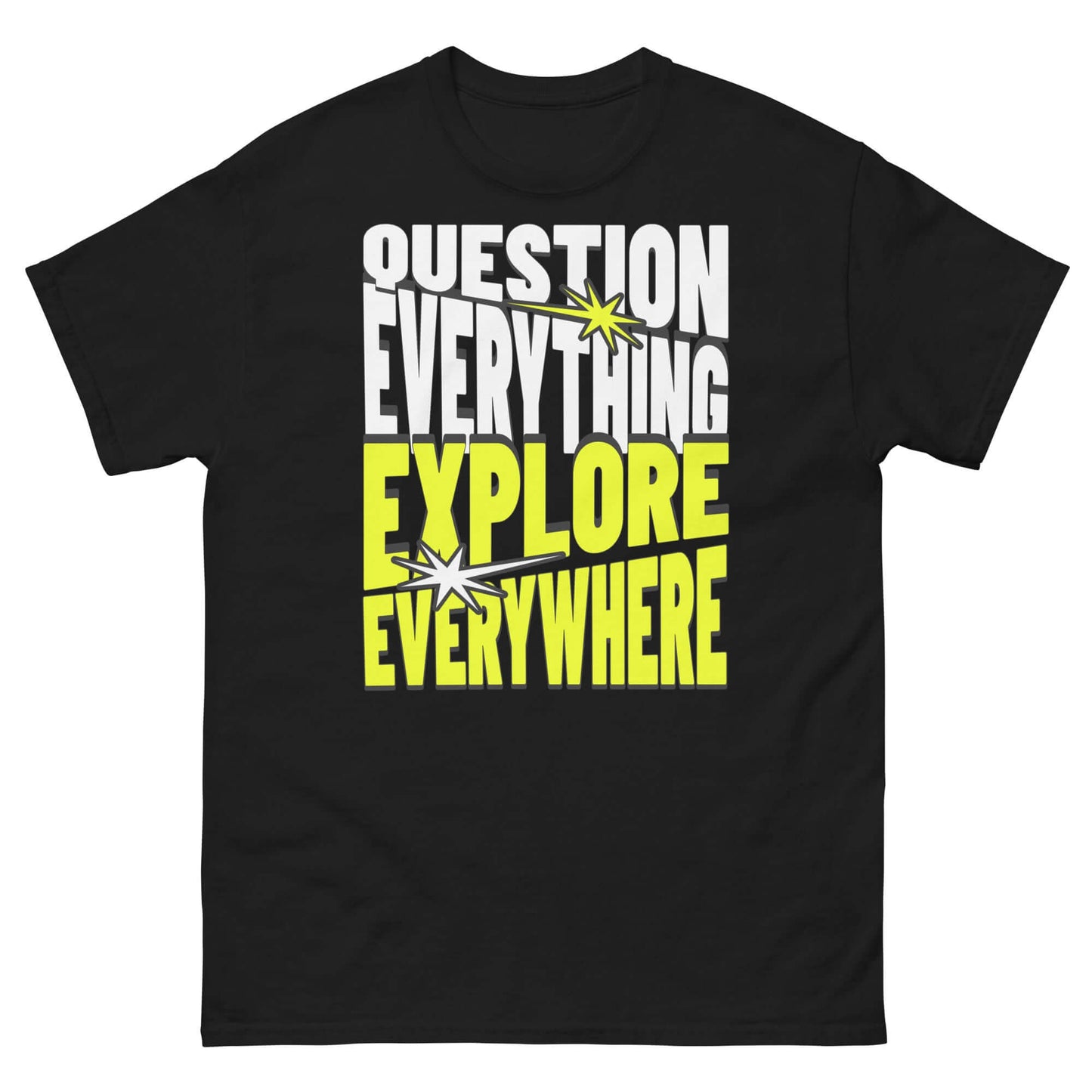 Black t-shirt with bold text "Question Everything Explore Everywhere" in white and yellow, perfect for adventure enthusiasts.