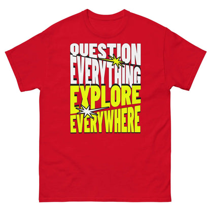 Red t-shirt featuring bold "Question Everything Explore Everywhere" text in white and yellow, perfect for adventure seekers.