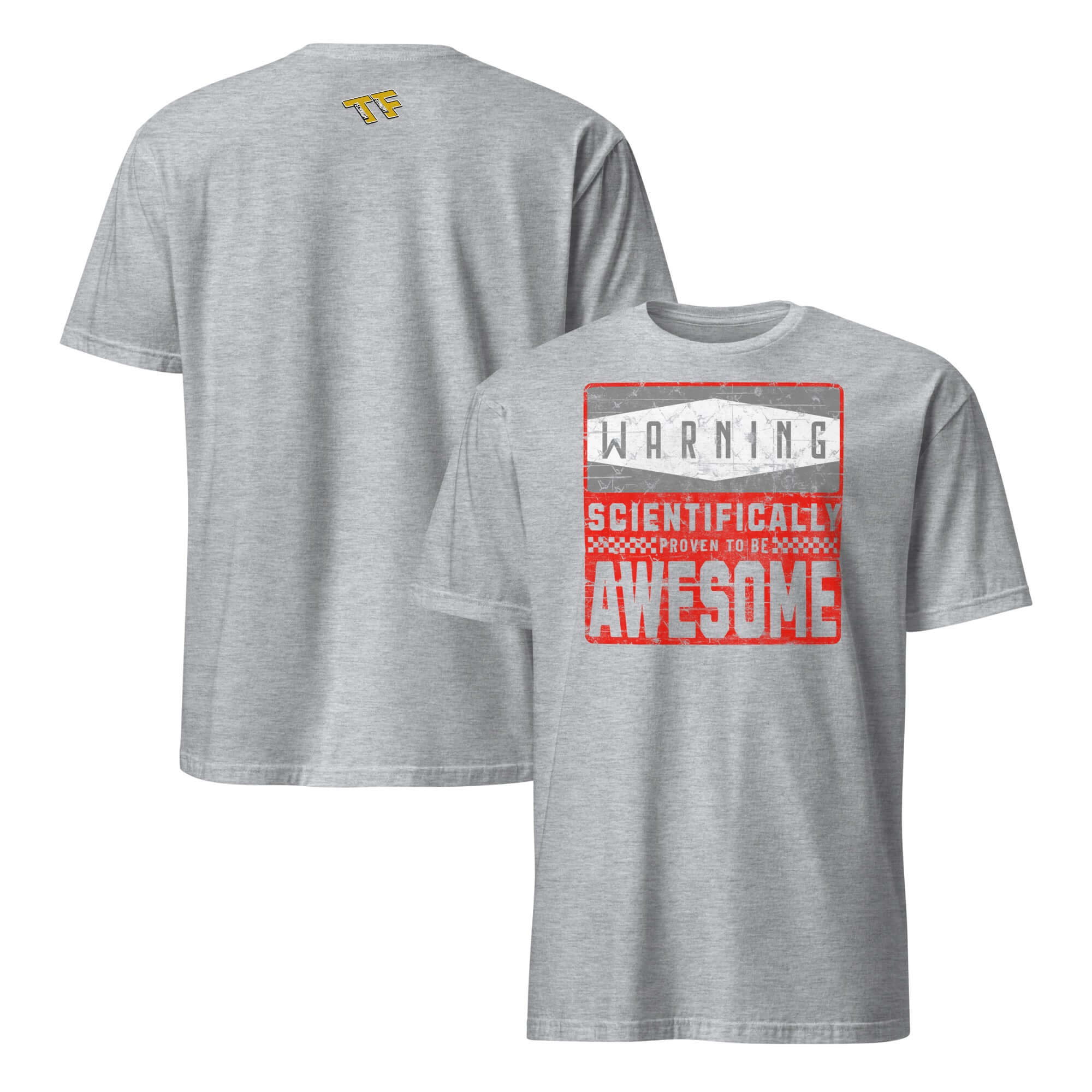Gray "Warning: Scientifically Proven Awesome" T-shirt with laboratory safety humor design, front and back view.