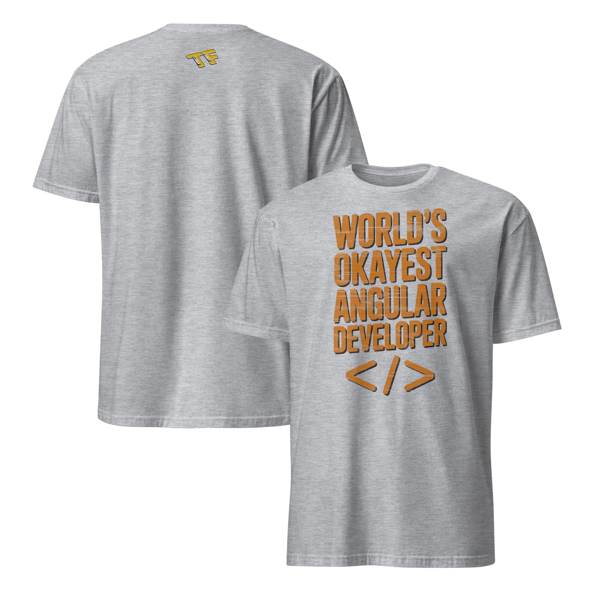 Gray t-shirt with "World's Okayest Angular Developer" text, ideal for Angular and TypeScript programmers. Front and back view.